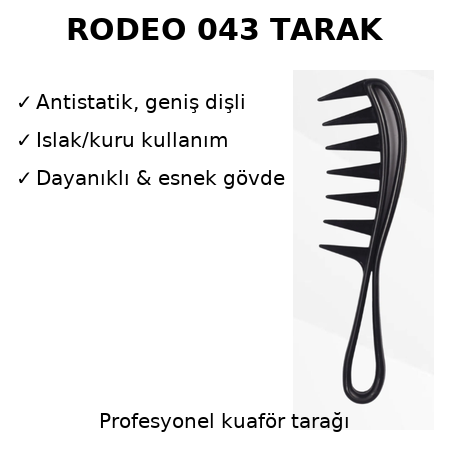 RODEO 043 wax Tarağı